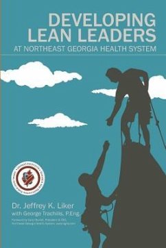 Developing Lean Leaders at Northeast Georgia Health System - Liker, Jeffrey K.