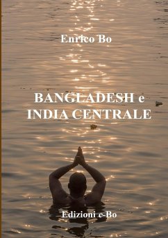 Bangladesh e India centrale - Bo, Enrico