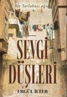 Sevgi Düsleri - Ilter, Ergül