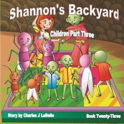 Shannon's Backyard The Children Part Three - Labelle, Charles J.
