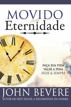 Movido Pela Eternidade - Bevere, John