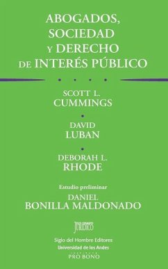 Abogados, sociedad y derecho de interés público: Las obligaciones sociales de los abogados y el trabajo pro bono - Luban, David; L, Rhode Deborah