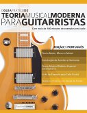 O Guia Pra¿tico de Teoria Musical Moderna para Guitarristas