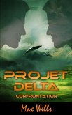 Projet Delta [vol. 5]: Confrontation