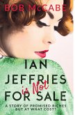 Ian Jeffries is Not for Sale