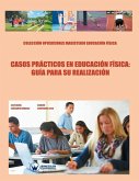 Casos prácticos en educación física: guía para su realización: Colección Oposiciones Magisterio Educación Física