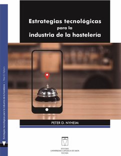 Estrategias tecnológicas para la industria de la hostelería (eBook, ePUB) - Nyheim, Peter D.
