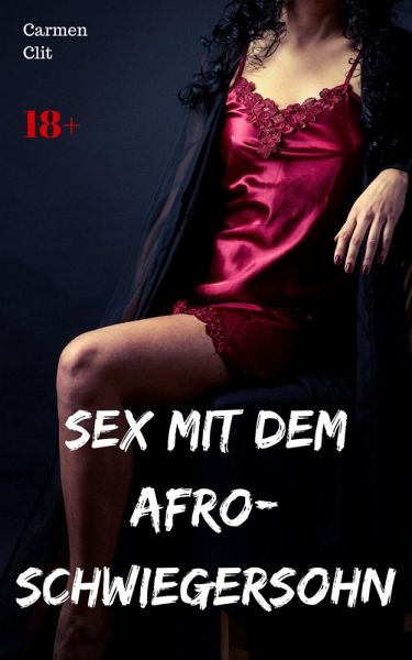 Sex mit dem Afro-Schwiegersohn (eBook, ePUB)