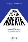 Uma Porta Aberta: Representações Sociais de Tecnologia Assistiva (eBook, ePUB) Uma Porta Aberta: Representações Sociais de Tecnologia Assistiva (eBook, ePUB)
