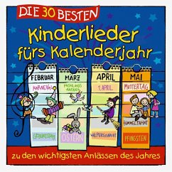 Die 30 Besten Kinderlieder Fürs Kalenderjahr - Sommerland,S./Glück,K.& Kita-Frösche,Die