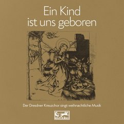Ein Kind Ist Uns Geboren - Dresdner Kreuzchor/Mauersberger/Tilegant/+