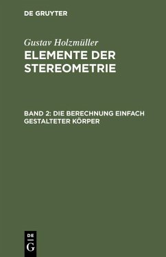 Die Berechnung einfach gestalteter Körper (eBook, PDF) - Holzmüller, Gustav