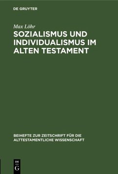 Sozialismus und Individualismus im Alten Testament (eBook, PDF) - Löhr, Max