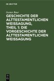 Geschichte der alttestamentlichen Weissagung, Theil 1: Die Vorgeschichte der alttestamentlichen Weissagung (eBook, PDF)