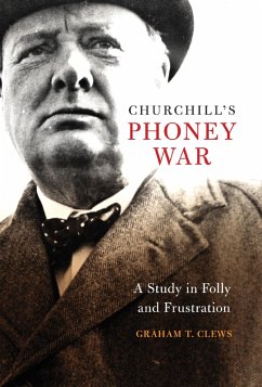 Churchill's Phoney War (eBook, ePUB) - Clews, Graham