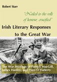 &quote;Nailed to the rolls of honour, crucified&quote;: Irish Literary Responses to the Great War (eBook, ePUB)