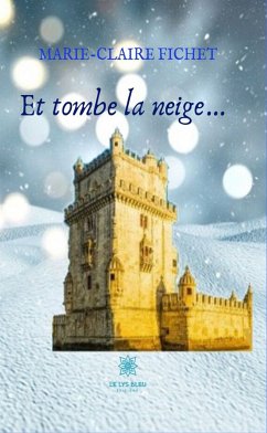 Et tombe la neige… (eBook, ePUB) - Fichet, Marie-Claire