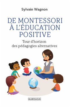 De Montessori à l'éducation positive (eBook, ePUB) - Wagnon, Sylvain