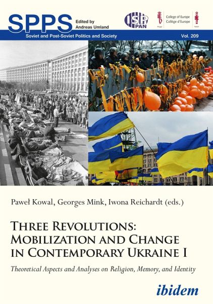 Three Revolutions: Mobilization and Change in Contemporary Ukraine I (eBook, PDF)