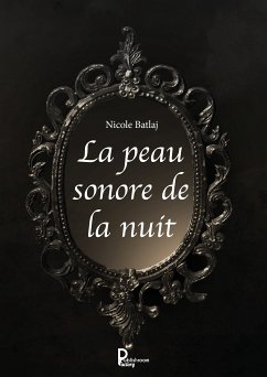 La peau sonore de la nuit (eBook, ePUB) - Batlaj, Nicole