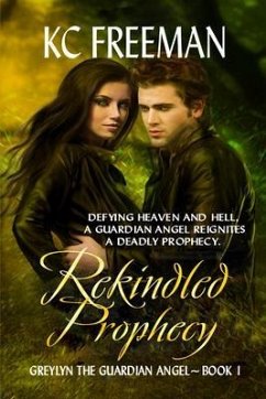 Cover Rekindled Prophecy (Greylyn the Guardian Angel Series, Book One) (eBook, ePUB)