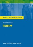 Ruhm von Daniel Kehlmann. Königs Erläuterungen. (eBook, PDF)