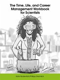 The Time, Life, and Career Management Workbook for Scientists (eBook, ePUB)