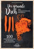 Der gesunde Dreh - Das Spiralschneider-Kochbuch (eBook, ePUB)