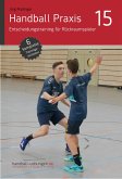 Handball Praxis 15 - Entscheidungstraining für Rückraumspieler (eBook, PDF)