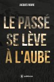 Le passé se lève à l'aube (eBook, ePUB)