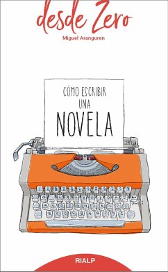 Cómo escribir una novela (eBook, ePUB) - Aranguren, Miguel