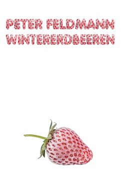 Wintererdbeeren (eBook, ePUB) - Feldmann, Peter