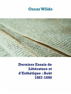 Derniers Essais de Littérature et d'Esthétique : Août 1887-1890 (eBook, ePUB)