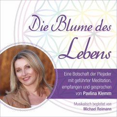 DIE BLUME DES LEBENS - eine Botschaft der Plejader (MP3-Download) - Klemm, Pavlina