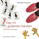 7 Tage mit goldenen Händen und roten Schuhen (MP3-Download)