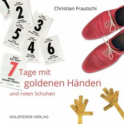 7 Tage mit goldenen Händen und roten Schuhen (MP3-Download) - Frautschi, Christian