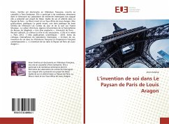 L¿invention de soi dans Le Paysan de Paris de Louis Aragon - Gmihia, Imen