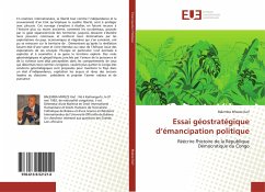 Essai géostratégique d¿émancipation politique - Mweze Karl, Balemba