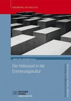 Der Holocaust in der Erinnerungskultur - Gohl, Fabian;Stello, Benjamin