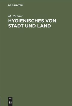 Hygienisches von Stadt und Land - Rubner, M.