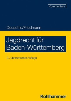 Jagdrecht für Baden-Württemberg - Deuschle, Dieter;Friedmann, Jörg