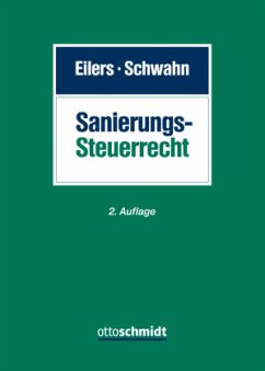 Sanierungssteuerrecht - Eilers, Stephan;Schwahn, Alexander;Tiemann, Annika