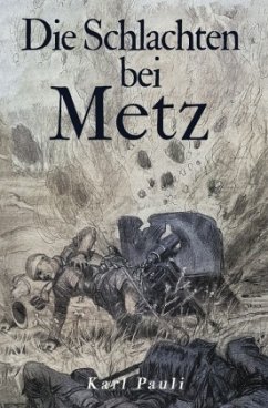 Die Schlachten bei Metz - Pauli, Karl