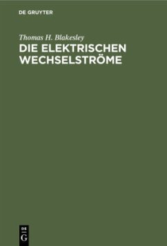 Die Elektrischen Wechselströme - Blakesley, Thomas H.
