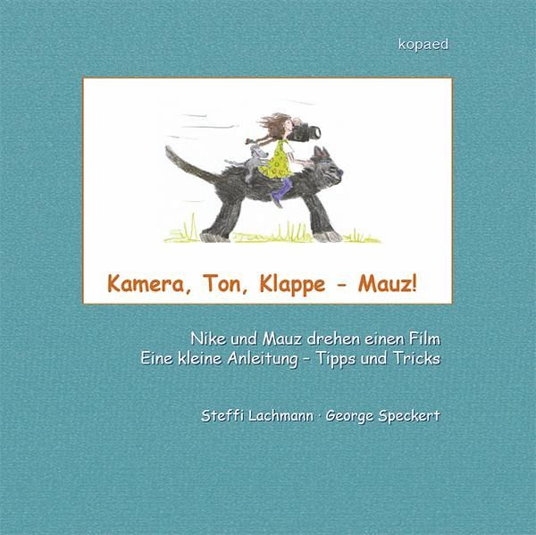 Kamera, Ton, Klappe - Mauz
