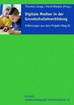 Digitale Medien in der Grundschullehrerbildung - Junge, Thorsten;Niesyto, Horst