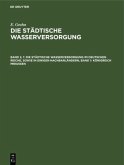 Die städtische Wasserversorgung im Deutschen Reiche, sowie in einigen Nachbarländern, Band 1: Königreich Preussen