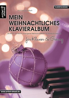 Mein weihnachtliches Klavieralbum für Klavier & Gesang - Gundlach, Michael