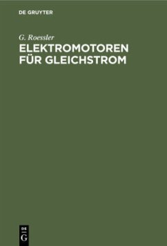 Elektromotoren für Gleichstrom - Roeßler, G.