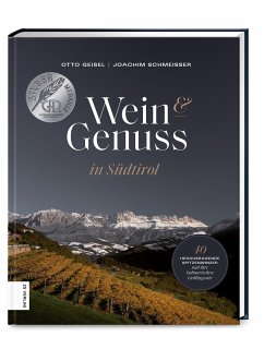 Wein & Genuss in Südtirol - Geisel, Otto